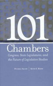 Cover of: 101 CHAMBERS: CONGRESS, STATE LEGISLATURES, & THE FUTU OF LEGISLATIVE STUDIES (PARLIAMENTS & LEGISLATURES)