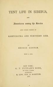 Cover of: Tent life in Siberia by George Kennan