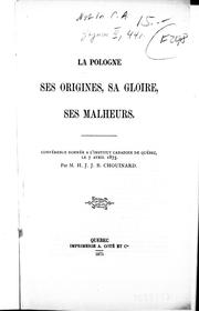 Cover of: La Pologne, ses origines, sa gloire, ses malheurs by H. J. J. B. Chouinard