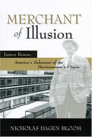 Cover of: Merchant of Illusion: James Rouse: America's Salesman of the Businessman's Utopia (Urban Life and Urban Landscape)