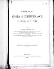 Cover of: Heredity, worry & intemperance as causes of insanity