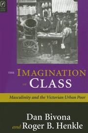 Cover of: The imagination of class: masculinity and the Victorian urban poor