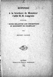 Cover of: Réponse à la brochure de Monsieur l'abbé H.-R. Casgrain: intitulée "Notes relatives aux inscriptions du monument de Champlain"
