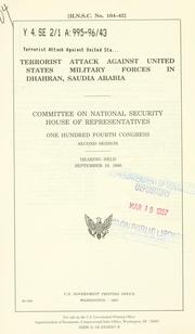 Cover of: Terrorist attack against United States military forces in Dhahran, Saudi Arabia: hearing held, September 18, 1996