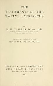 Cover of: The Testaments of the twelve patriarchs by by R. H. Charles ... with an introduction by W. O. E. Oesterley.