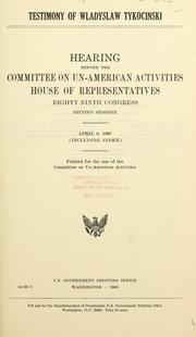 Cover of: Testimony of Wladyslaw Tykocinski.: Hearing, Eighty-ninth Congress, second session. April 6, 1966.