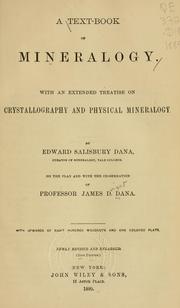 Cover of: A text-book of mineralogy: with an extended treatise on crystallography and physical mineralogy.