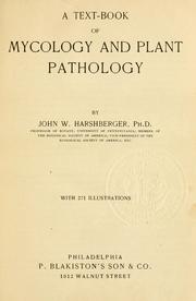 Cover of: A text-book of mycology and plant pathology by John W. Harshberger