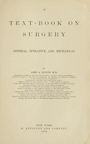 Cover of: A text-book on surgery by John A. Wyeth