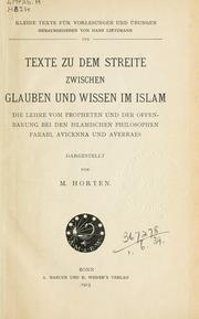 Cover of: Texte zu dem Streite zwischen Glauben und Wissen im Islam: die Lehre vom Propheten und der Offenbarung bei den islamischen Philosophen, Farabi, Avicenna und Averraes.