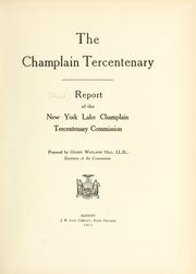 Cover of: The Champlain tercentenary.: Report of the New York lake Champlain tercentenary commission.
