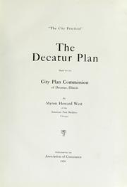 Cover of: "The city practical": the Decatur plan made for the City plan commission of Decatur, Illinois