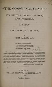 Cover of: Conscience Clause": its history, terms, effect, and principle : a reply to Archdeacon Denison