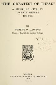 Cover of: greatest of these | Robert Oswald Lawton