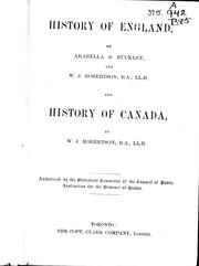 Cover of: History of England / by Arabella B. Buckley and W.J. Robertson. And, History of Canada / by W.J. Robertson