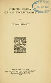 Cover of: The theology of an evolutionist by Lyman Abbott