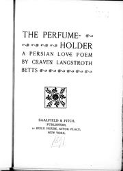 Cover of: The perfume-holder, a Persian love poem