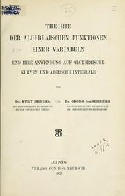 Cover of: Theorie der algebraischen Funktionen einer Variabeln und ihre Anwendung auf algebraische Kurven und Abelsche Integrale