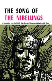 Cover of: The Song of the Nibelungs by by Frank G. Ryder.