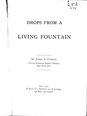 Drops from a living fountain by Francis, James Allan