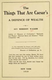 Cover of: The things that are Caesar's: a defence of wealth
