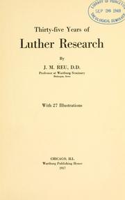 Thirty-five years of Luther research by Johann Michael Reu