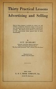 Cover of: Thirty practical lessons in advertising and selling ... by Guy Richard Hubbart