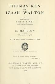 Cover of: Thomas Ken and Izaak Walton, a sketch of their lives and family connection.