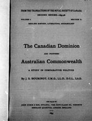 Cover of: The Canadian Dominion and proposed Australian commonwealth by by J.G. Bourinot.