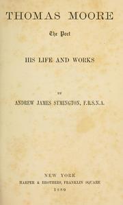 Cover of: Thomas Moore: the poet; his life and works