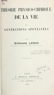 Cover of: Théorie physico-chimique de la vie et générations spontanées.