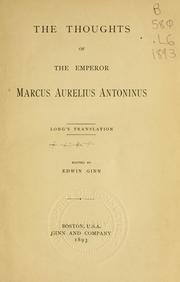 Cover of: The thoughts of the Emperor Marcus Aurelius Antoninus by Marcus Aurelius