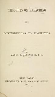 Cover of: Thoughts on preaching by Alexander, James W.