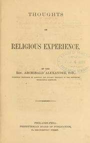 Cover of: Thoughts on religious experience by Alexander, Archibald