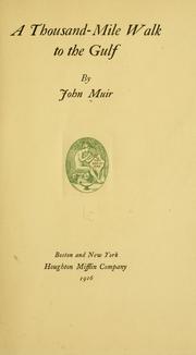 A thousand-mile walk to the Gulf by John Muir