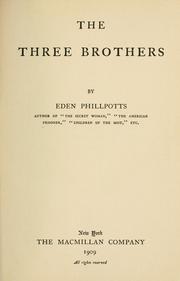 Cover of: The three brothers by Eden Phillpotts