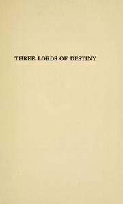 Cover of: Three lords of destiny by Samuel McChord Crothers