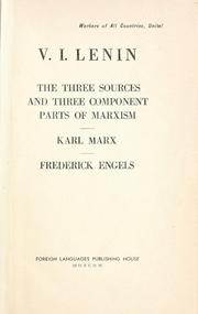 Cover of: The  three sources and three component parts of Marxism.: Karl Marx.  Frederick Engels.
