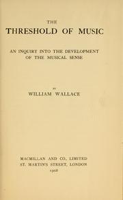 Cover of: threshold of music | Wallace, William