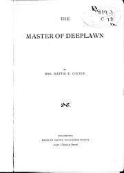 Cover of: The master of Deeplawn by by Hattie E. Colter.