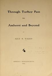 Cover of: Through Turkey Pass to Amherst and beyond