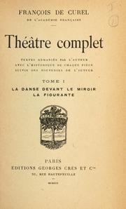 Cover of: Théâtre complet. by François de Curel