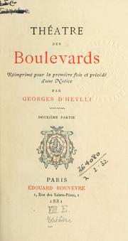 Cover of: Théâtre des boulevards.: Réimprimé pour la premìere fois et précédé d'une notice par Georges d'Heylli.