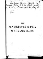 The New Brunswick Railway and its land grants by Alexander Gibson