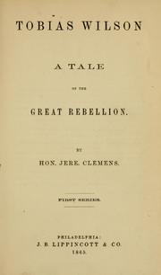 Cover of: Tobias Wilson: a tale of the great rebellion.