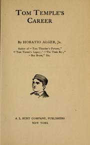 Cover of: Tom Temple's career by Horatio Alger, Jr.