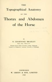 Cover of: topographical anatomy of the thorax and abdomen of the horse. | O. Charnock Bradley