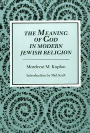 Cover of: The meaning of God in modern Jewish religion by Mordecai Menahem Kaplan