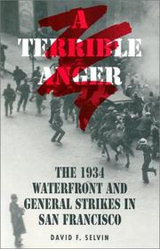 Cover of: A terrible anger: the 1934 waterfront and general strikes in San Francisco