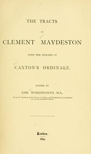Cover of: The tracts of Clement Maydeston: with the remains of Caxton's Ordinale